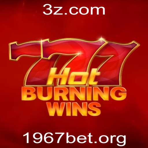 Descubra o Empolgante Jogo HotBurningWins e Como Aproveitar ao Máximo o 1967 BET